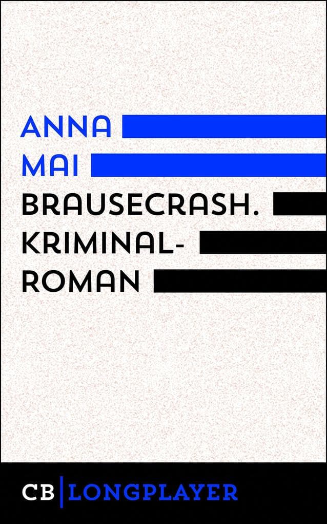 Brausecrash: Kriminalroman