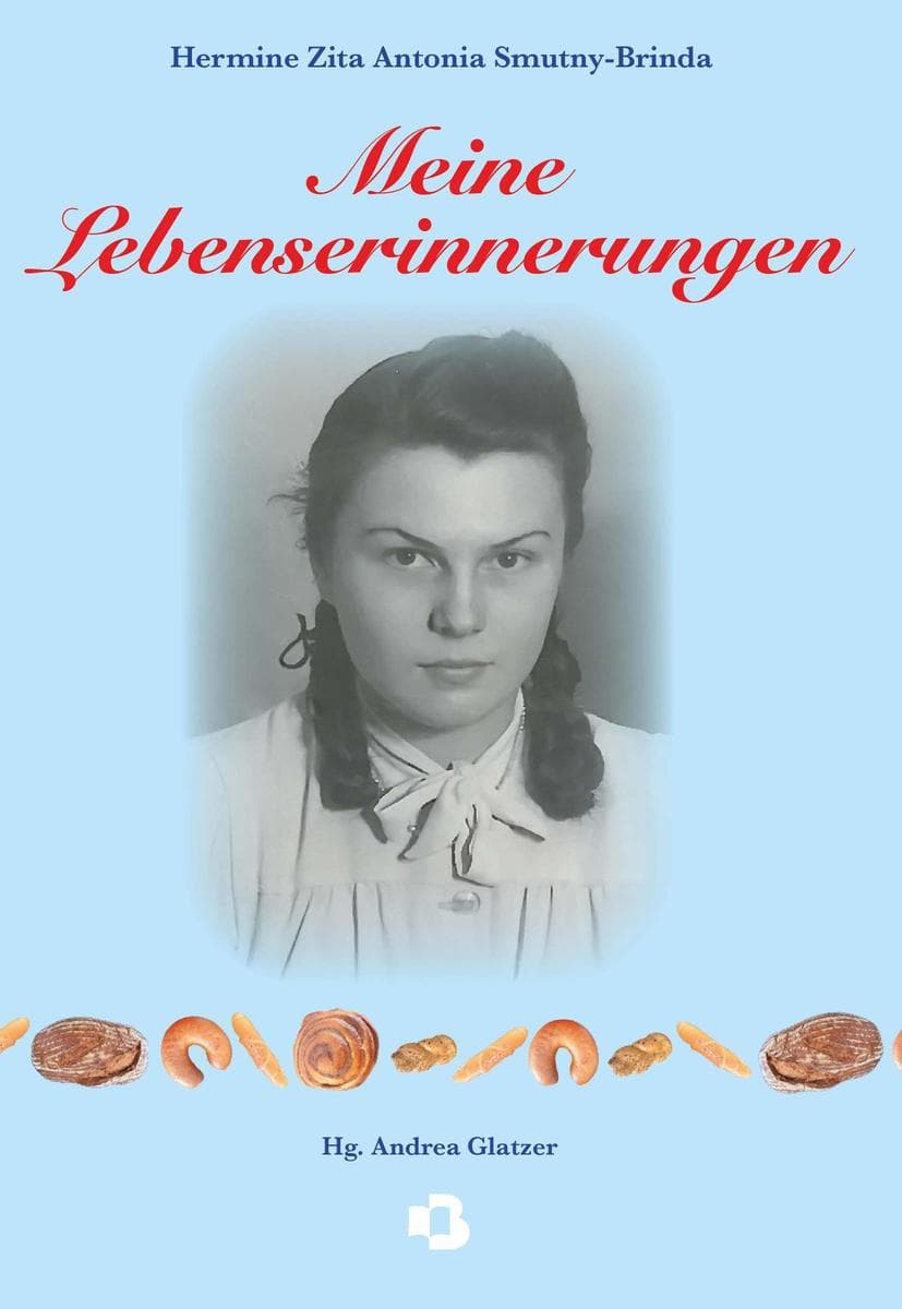 Hermine Zita Antonia Smutny-Brinda - Meine Lebenserinnerungen