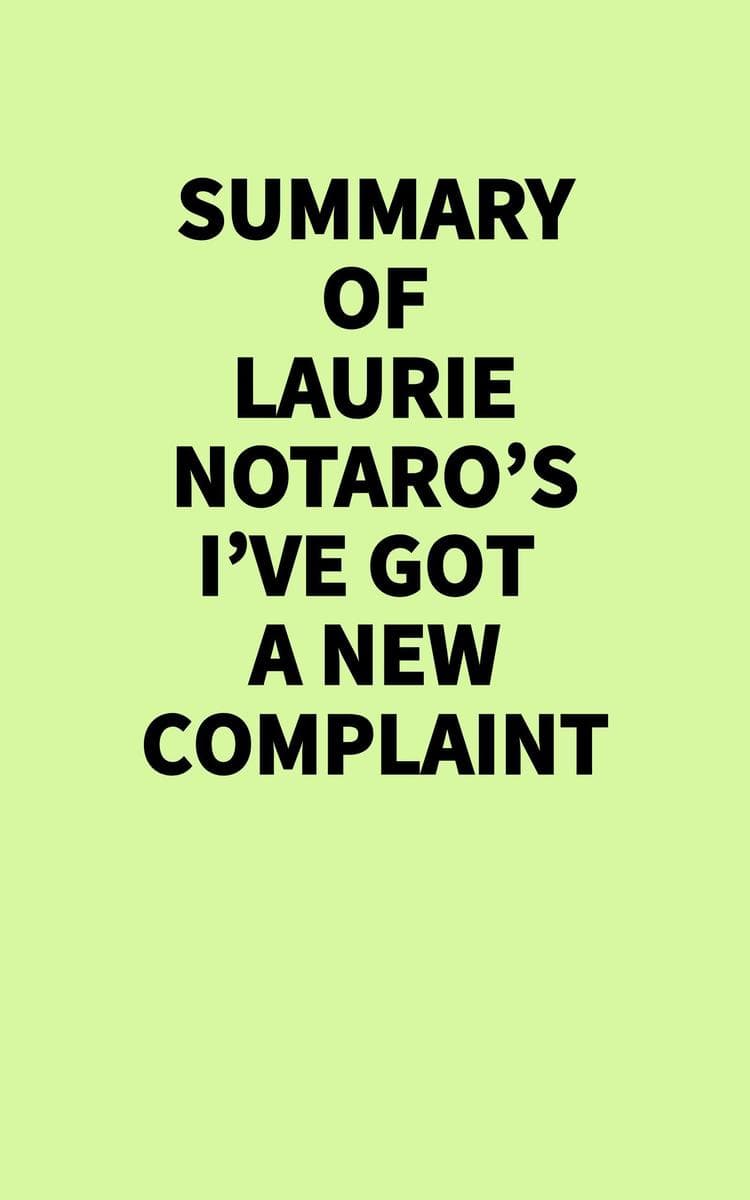 Summary of Laurie Notaro's I've Got a New Complaint