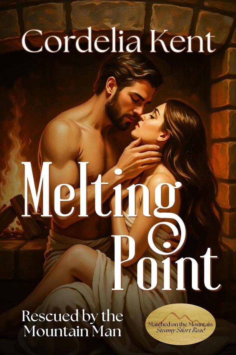Melting Point: Rescued by the Mountain Man, Steamy Short Read: Matched on the Mountain, #1