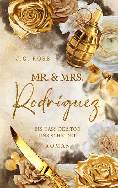 Mr. & Mrs. Rodríguez - Bis dass der Tod uns scheidet: Eine dunkle Mafia Romanze
