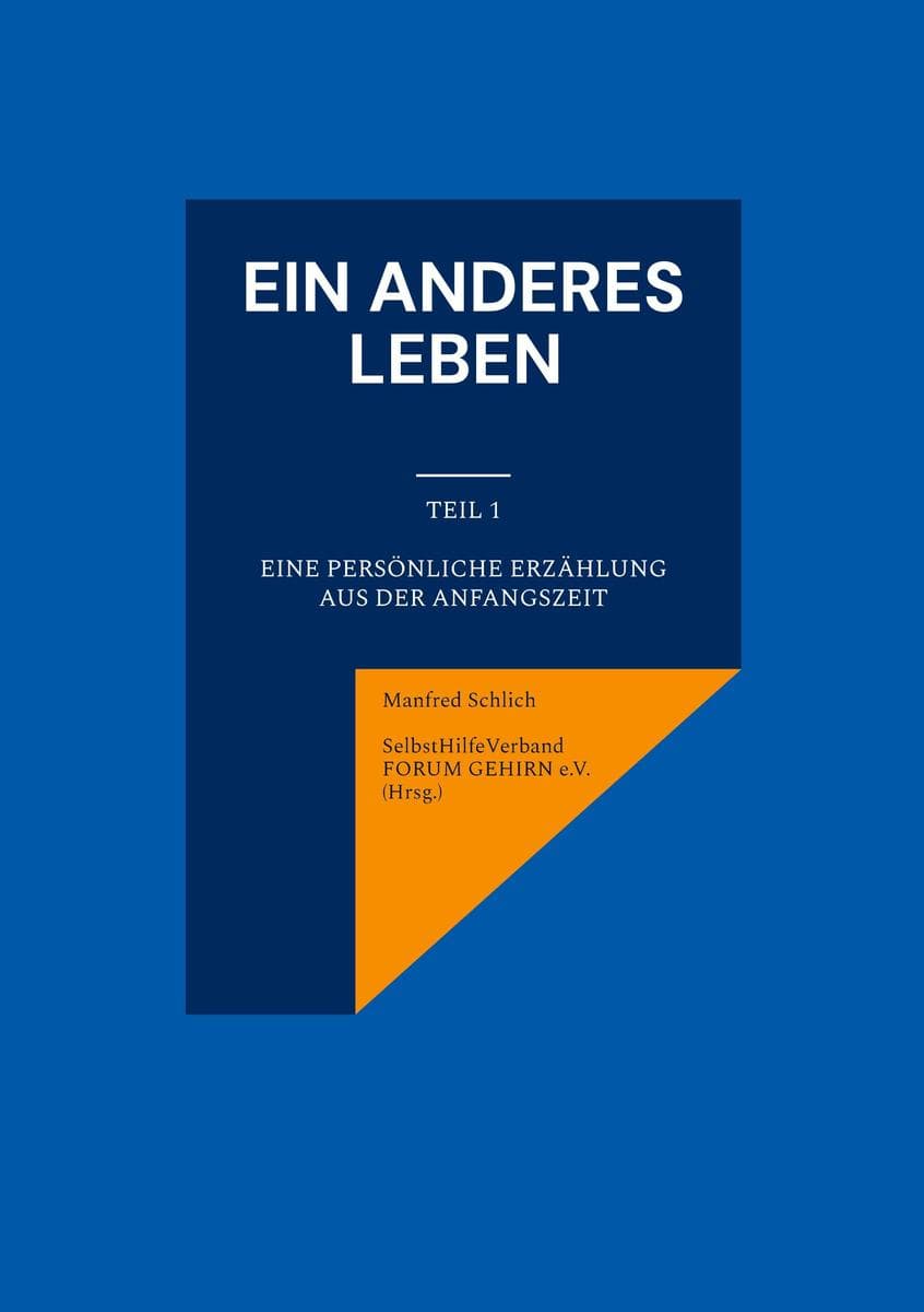 Ein anderes Leben - Teil 1: Eine persönliche Erzählung aus der Anfangszeit