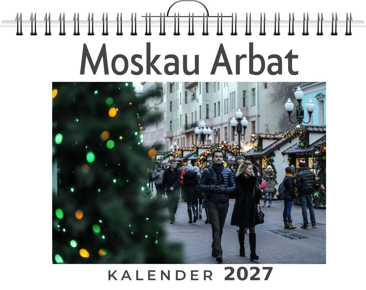 Moskau Arbat: (Wandkalender 2027, Kalender DIN A4 quer, Monatskalender im Querformat mit Kalendarium, das perfekte Geschenk)