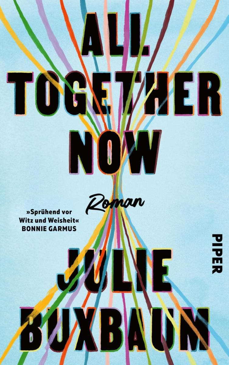 All together now: 'Sprühend vor Witz und Weisheit.' Bonnie Garmus | Ein wunderbarer und großer Roman über den Zauber und den Verrat der Zeit