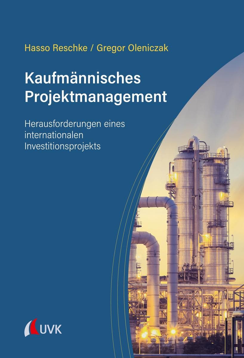 Kaufmännisches Projektmanagement: Herausforderungen eines internationalen Investitionsprojekts