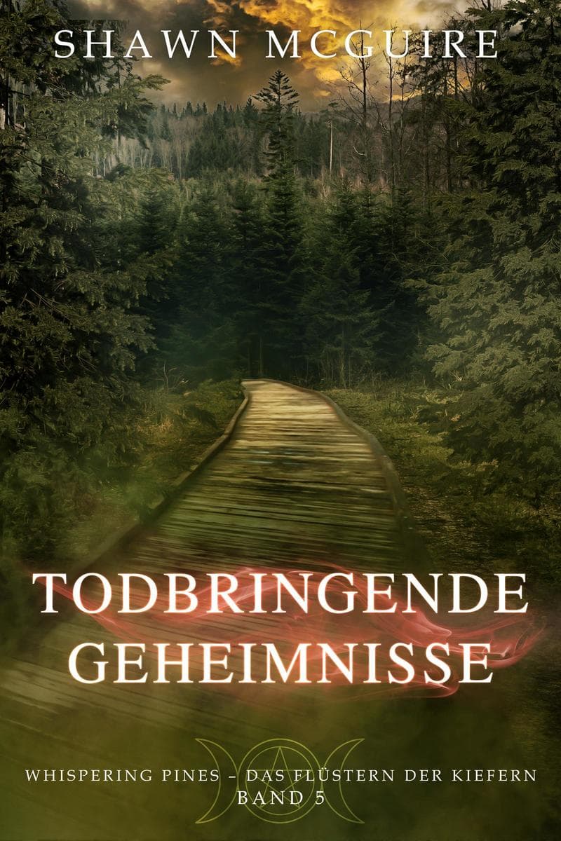 Todbringende Geheimnisse: Whispering Pines - Das Flüstern der Kiefern Band 5