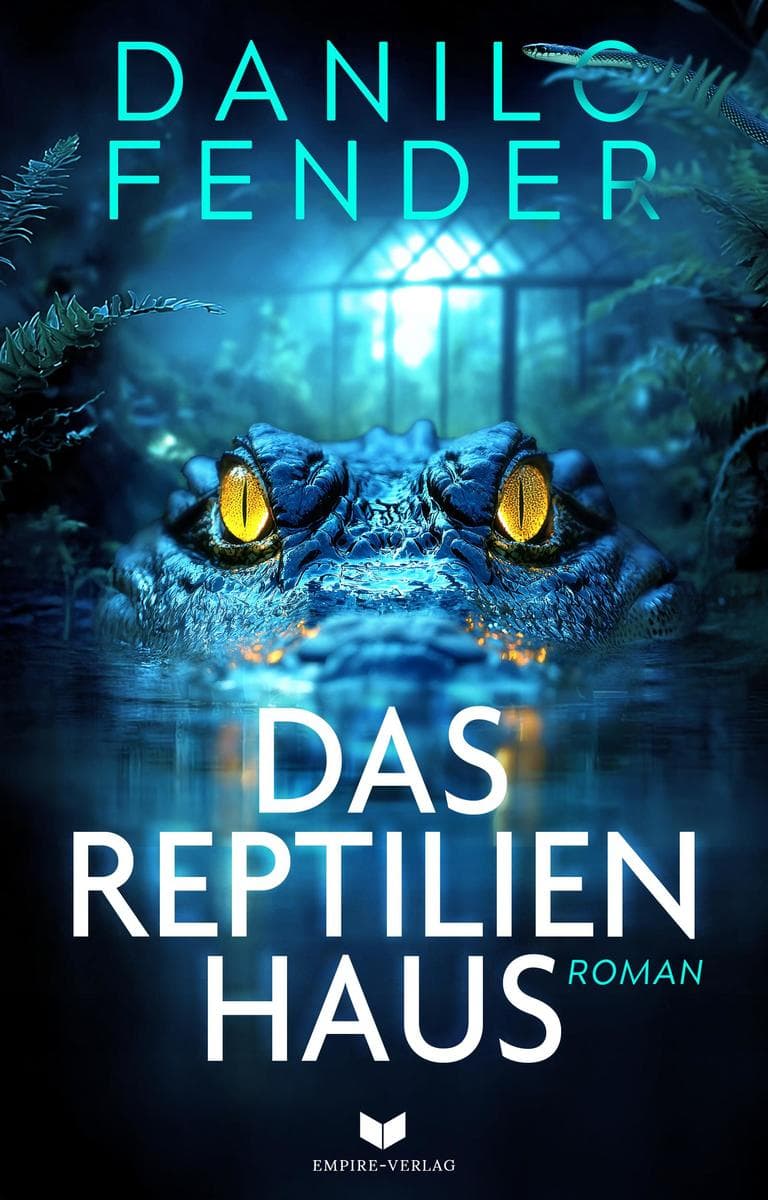 Das Reptilienhaus: Der zweite Fall für Profiler Eric Parker