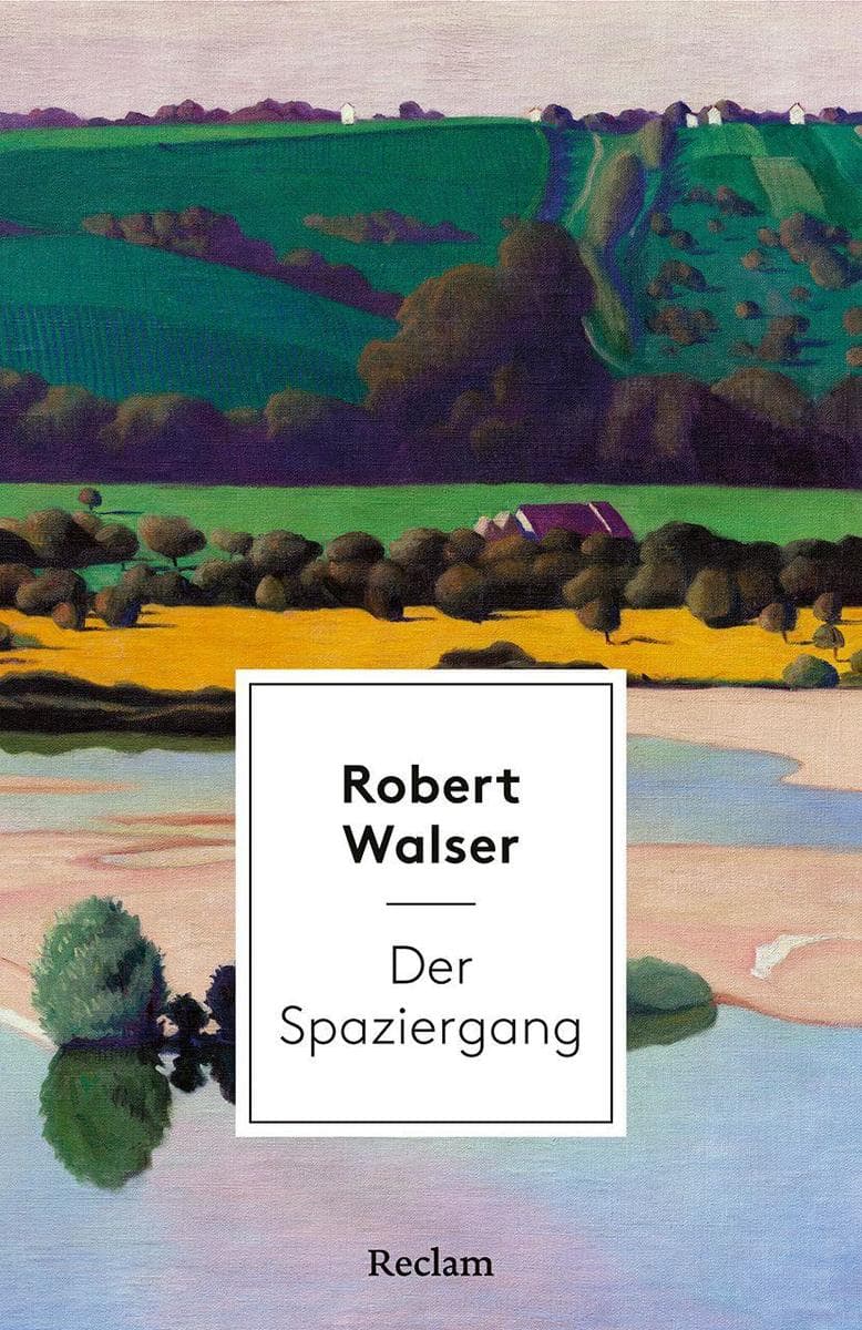 Der Spaziergang. Erzählung: [Weltliteratur in Erzählungen] Mit Nachbemerkung und Anmerkungen Klassiker der Moderne: Eine Erzählung über die Kunst des Spazierengehens und den Sinn des Lebens