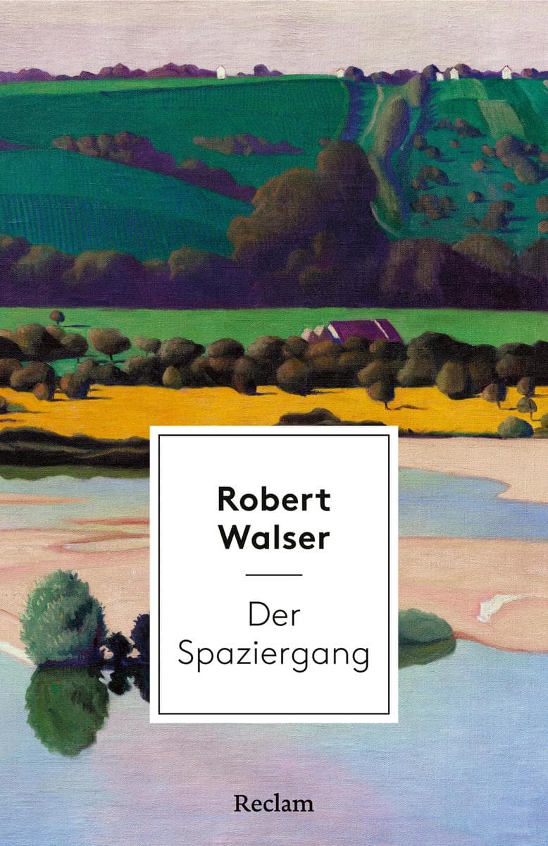 Der Spaziergang. Erzählung: [Weltliteratur in Erzählungen] Mit Nachbemerkung und Anmerkungen Klassiker der Moderne: Eine Erzählung über die Kunst des Spazierengehens und den Sinn des Lebens
