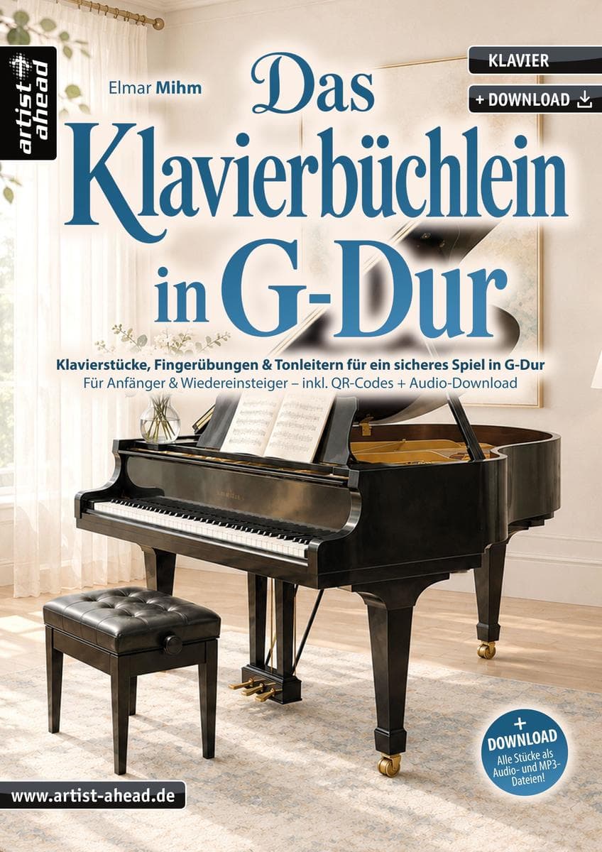 Das Klavierbüchlein in G-Dur: Klavierstücke, Fingerübungen & Tonleitern für ein sicheres Spiel in G-Dur - für Anfänger & Wiedereinsteiger (inkl. QR-Codes + Audio-Download). Klaviernoten für Piano
