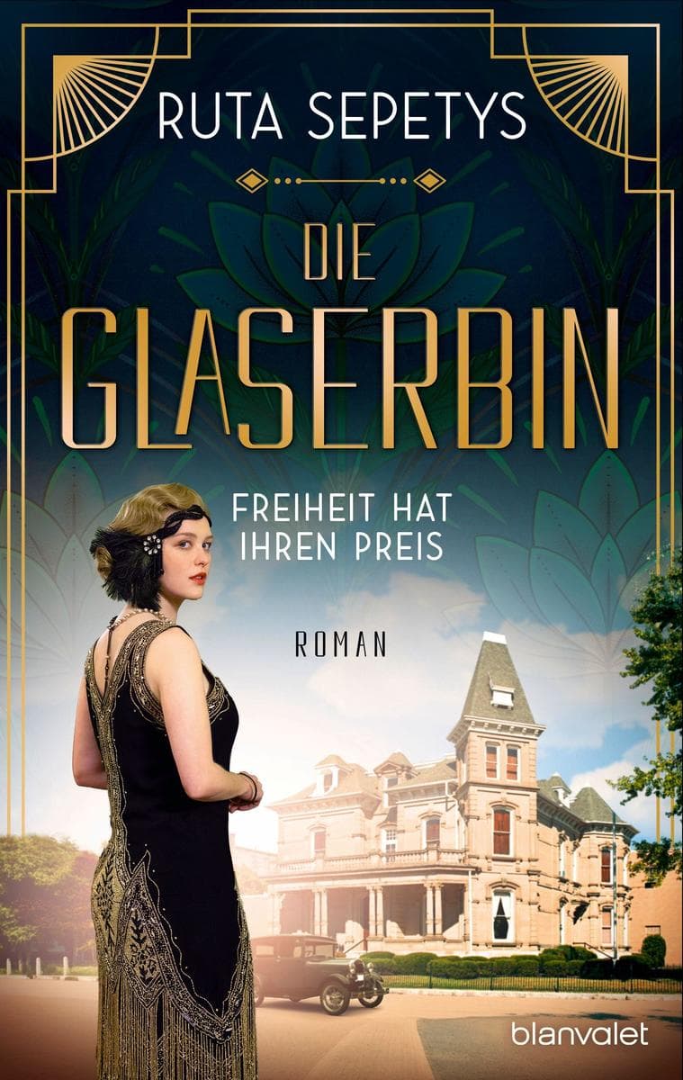 Die Glaserbin - Freiheit hat ihren Preis: Roman - Historischer Roman meets psychologische Spannung während der Roaring Twenties