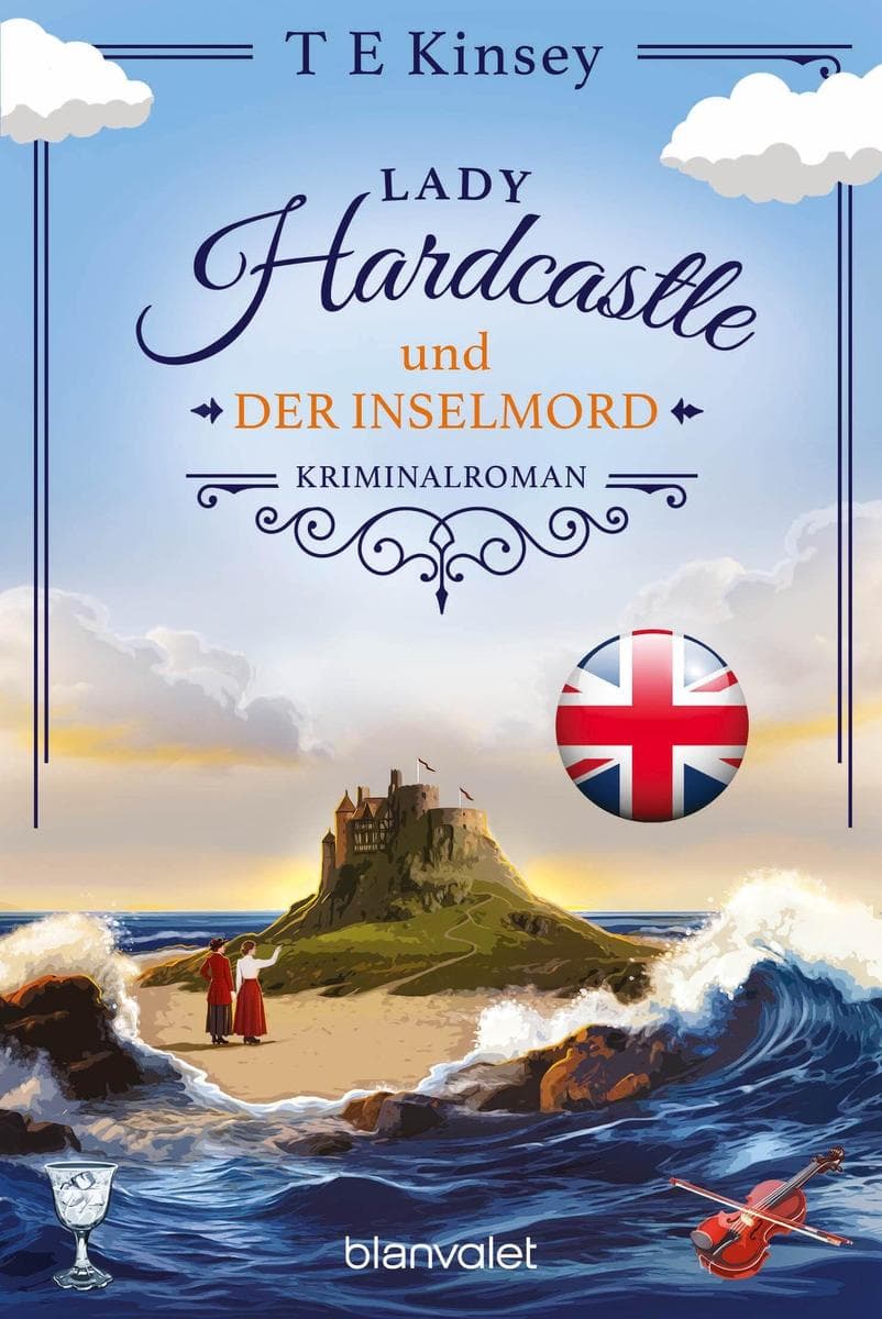 Lady Hardcastle und der Inselmord: Kriminalroman - Cosy Crime trifft auf britisches Flair und rüstige Ermittlerin!