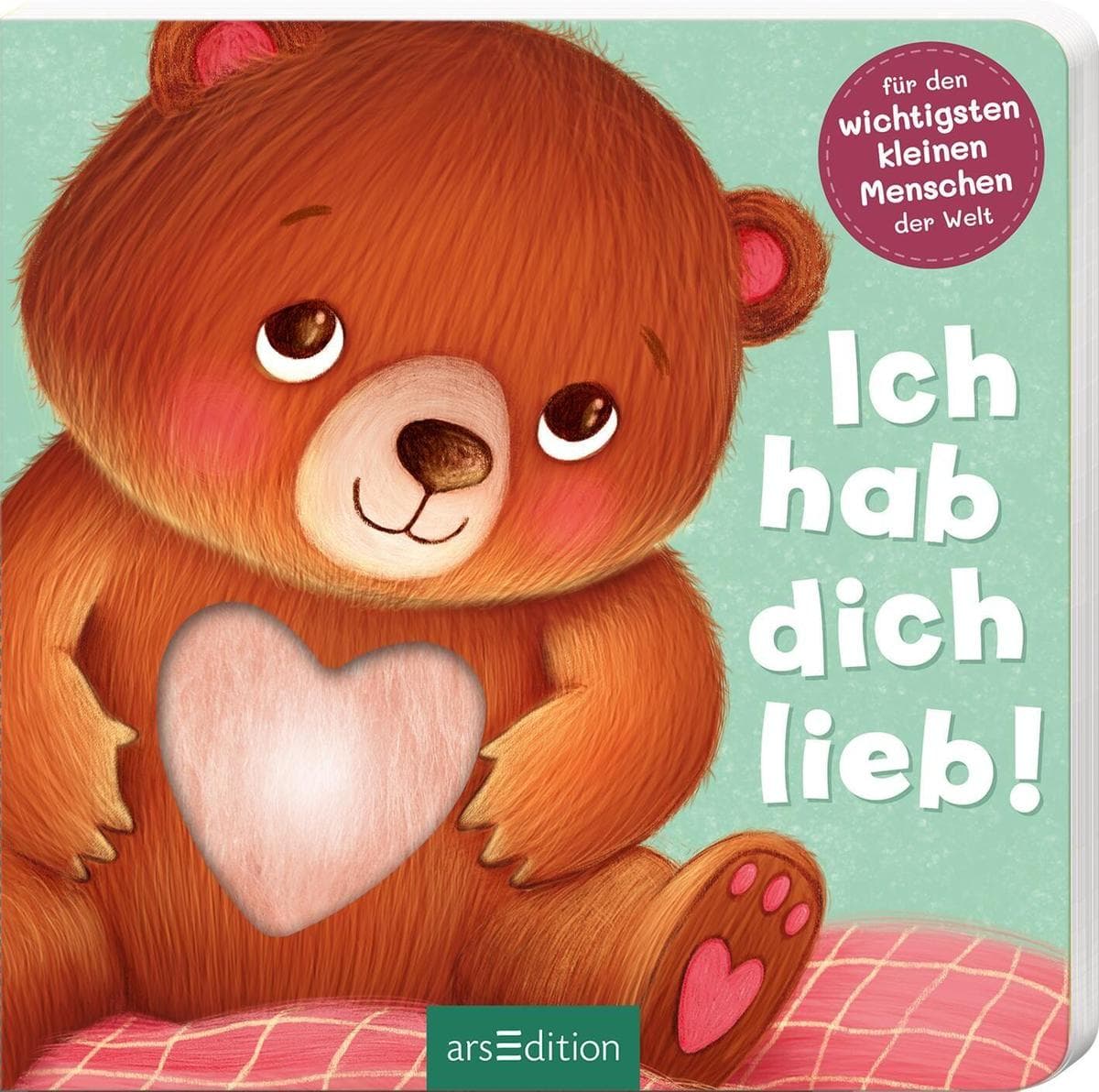 Ich hab dich lieb!: Für den wichtigsten kleinen Menschen der Welt