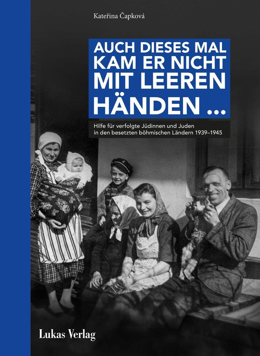 Auch dieses Mal kam er nicht mit leeren Händen...: Hilfe für verfolgte Jüdinnen und Juden in den besetzten böhmischen Ländern 1939-1945