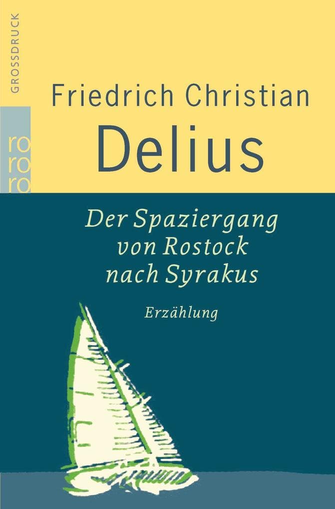 Der Spaziergang von Rostock nach Syrakus: Erzählung