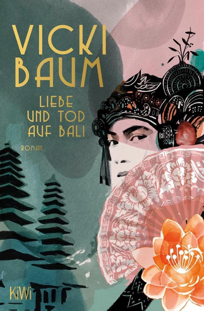 Liebe und Tod auf Bali: Roman | Neu aufgelegt: Vicki Baums Klassiker über Bali vor dem Kolonialismus