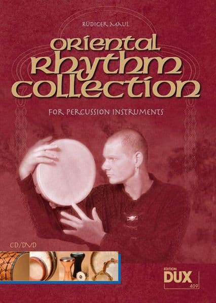 Oriental Rhythm Collection: Diese Rhythmussammlung bietet mit 112 Rhythmen aus 21 Ländern einen übergreifenden Einblick in die Welt der orientalischen Percussion.