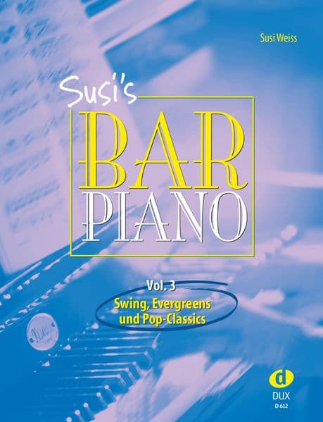 Susis Bar Piano Band 3: Swing, Evergreens und Pop-Classics in mittelschwerer Bearbeitung für den anspruchsvollen Pianisten