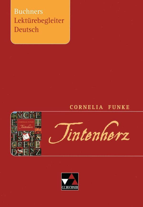 Cornelia Funke. Tintenherz. Buchners Lektürebegleiter Deutsch: Arbeitsheft