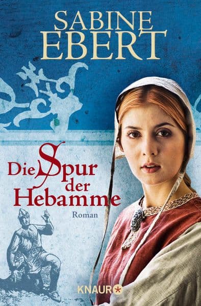 Die Spur der Hebamme: Hebammen Saga 2