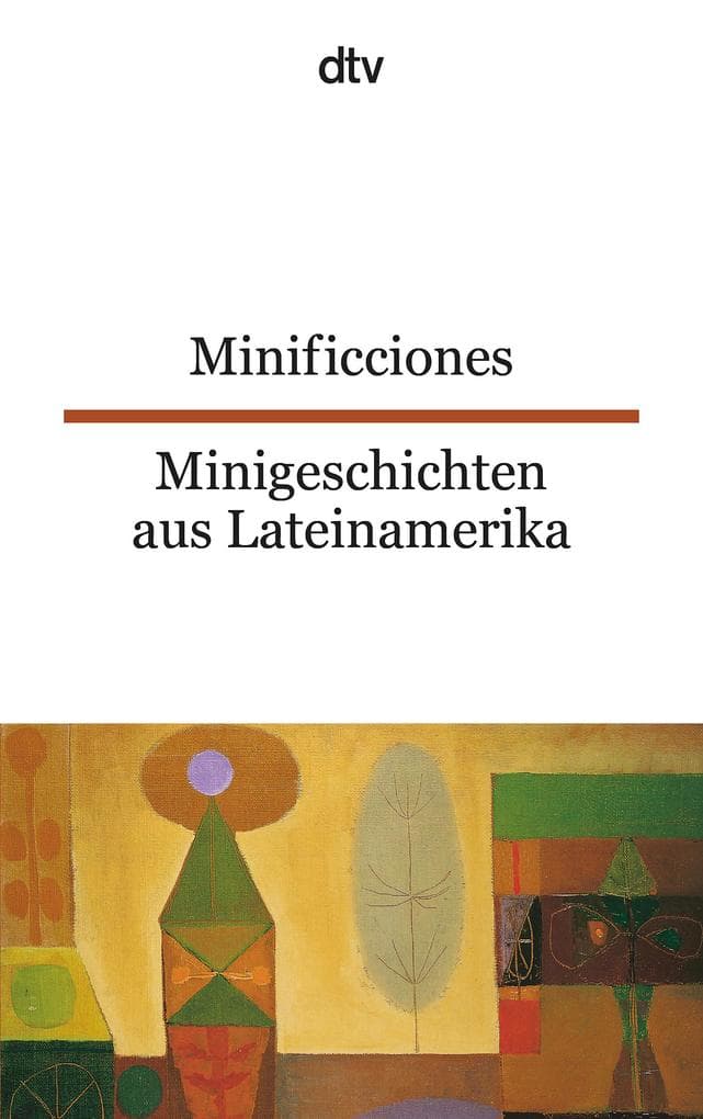 Minificciones / Minigeschichten aus Lateinamerika: dtv zweisprachig für Fortgeschrittene - Spanisch