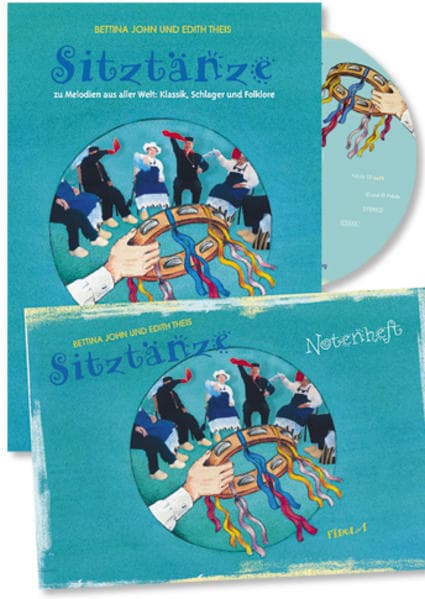 Sitztänze zu Melodien aus aller Welt - Klassik, Schlager, Folklore: Anleitungen in Wort und Bild zu Tänzen und Kostümen im Set mit CD und Notenheft