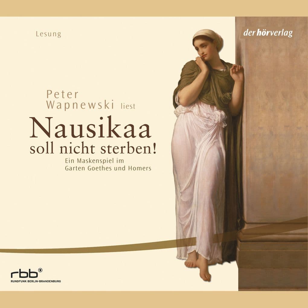 Nausikaa soll nicht sterben!: Ein Maskenspiel im Garten Goethes und Homers