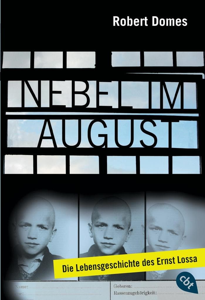 Nebel im August: Die Lebensgeschichte des Ernst Lossa