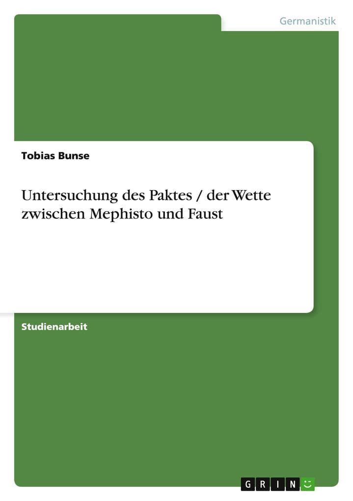 Untersuchung des Paktes / der Wette zwischen Mephisto und Faust