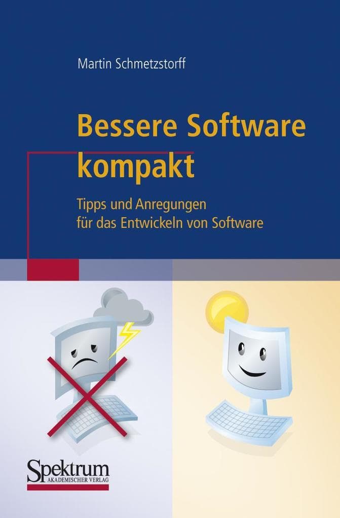 Bessere Software kompakt: Tipps und Anregungen für das Entwickeln von Software