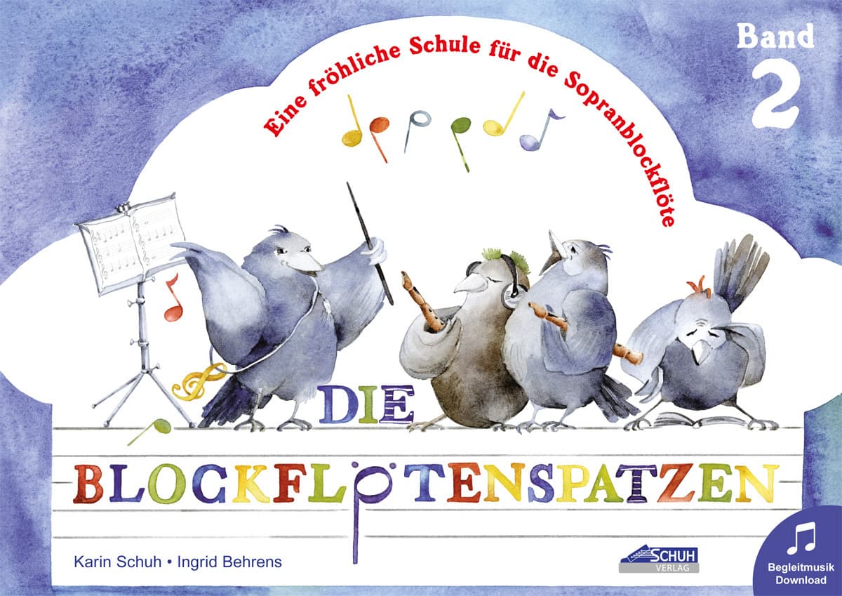 Die Blockflötenspatzen (Mit Begleit-CD): Eine fröhliche Schule für die Sopranblockflöte