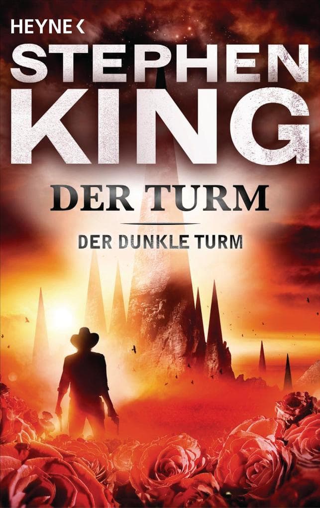 Der dunkle Turm 7. Der Turm: Roman