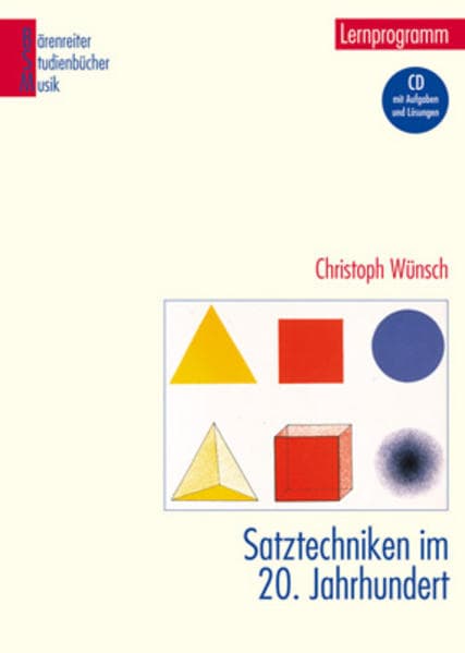 Satztechniken im 20. Jahrhundert: Lernprogramm. Mit Aufgaben und Lösungen auf CD-ROM