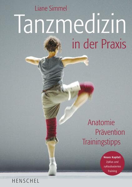 Tanzmedizin in der Praxis: Anatomie, Prävention, Trainingstipps