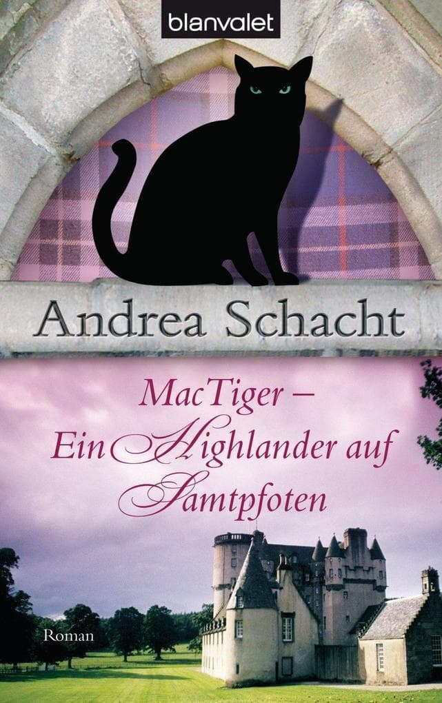 MacTiger - Ein Highlander auf Samtpfoten: Roman