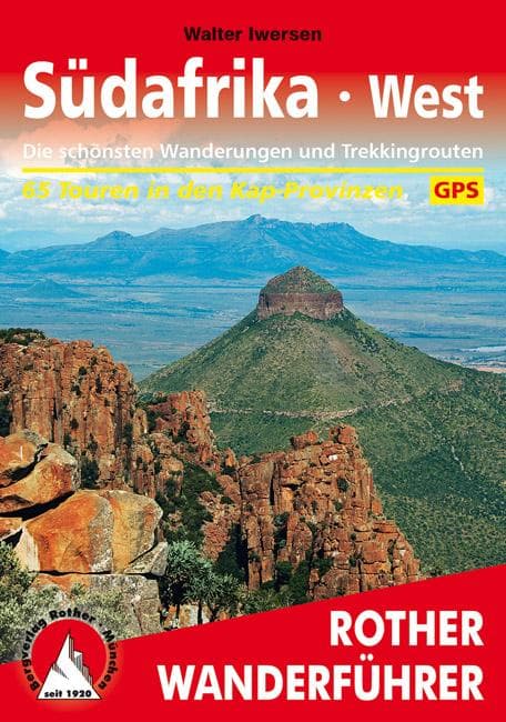 Südafrika West: Die schönsten Wanderungen und Trekkingtouren. 65 Touren in den Kap-Provinzen inkl. GPS