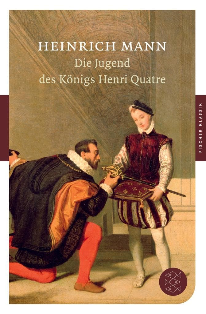 Die Jugend des Königs Henri Quatre: Roman