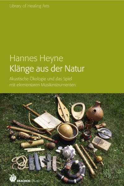 Klänge aus der Natur: Akustische Ökologie und das Spiel mit elementaren Musikinstrumenten