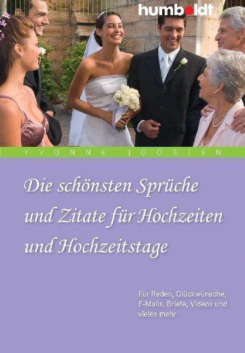 Zur Hochzeit: Die schönsten Verschenk-Sprüche, Verse und Zitate zu Liebe, Hochzeit und Hochzeitstagen