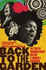 Back to the Garden: The Story of Woodstock