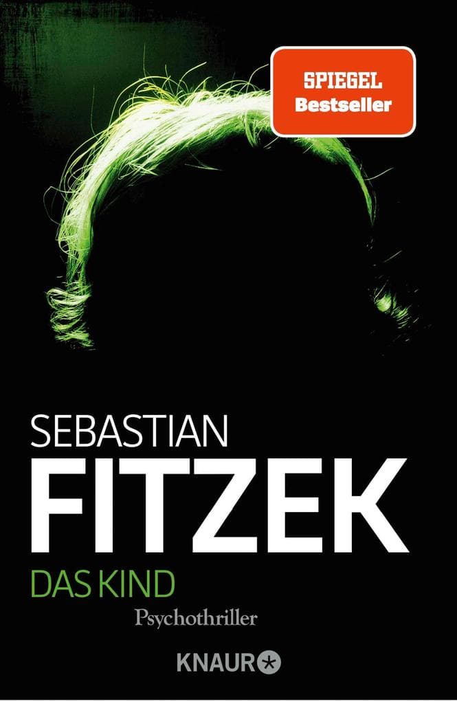 Das Kind: Psychothriller | SPIEGEL Bestseller | »Das Buch ist nichts für Leser mit schwachen Nerven. Hart und spannend bis zum überraschenden Schluss.« stern
