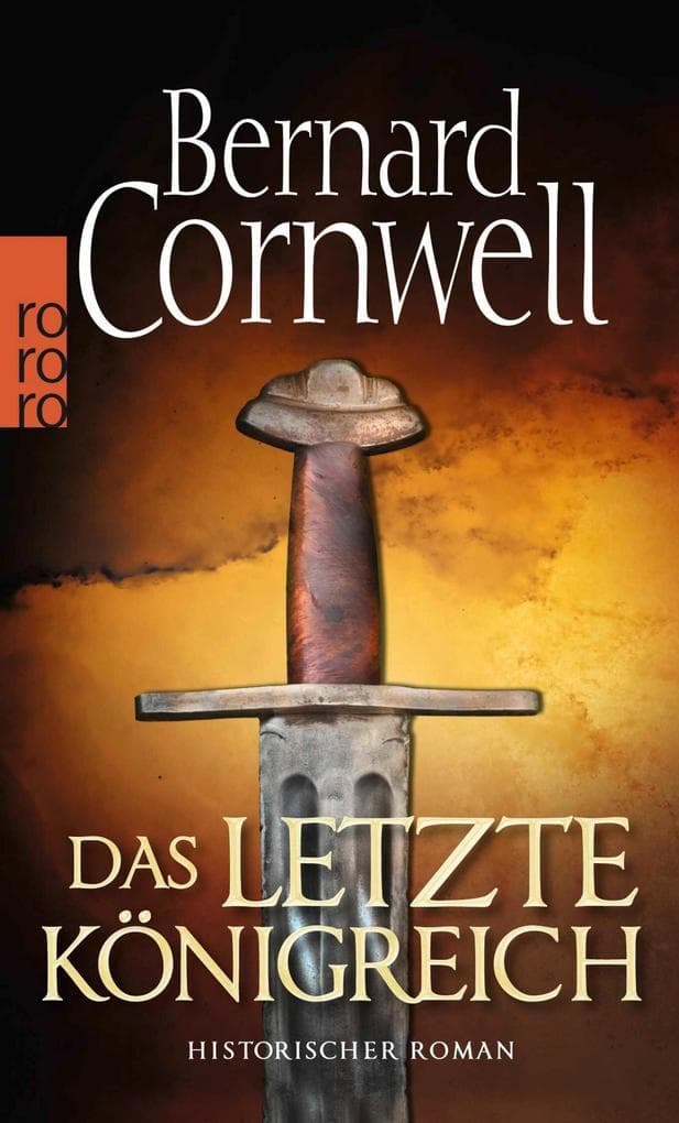 Das letzte Königreich. Uhtred 01: Historischer Roman