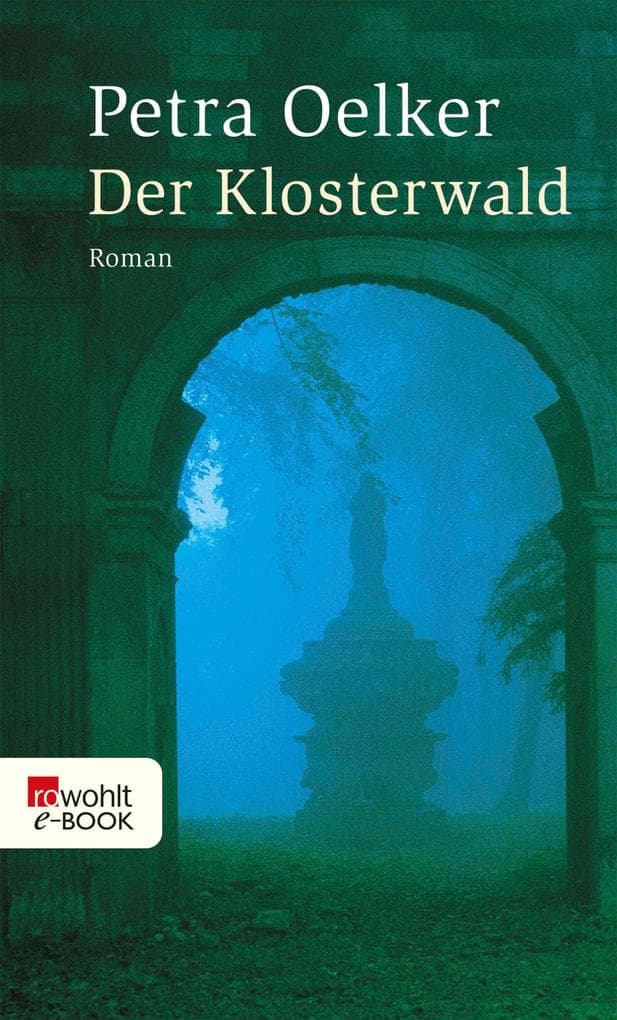 Der Klosterwald: Historischer Kriminalroman