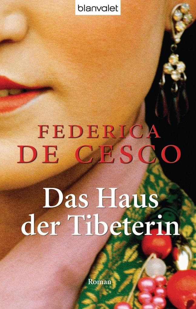 Das Haus der Tibeterin: Roman