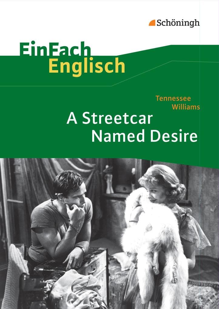 Tennessee Williams: A Streetcar Named Desire. EinFach Englisch Textausgaben.: Tennessee Williams: A Streetcar Named Desire