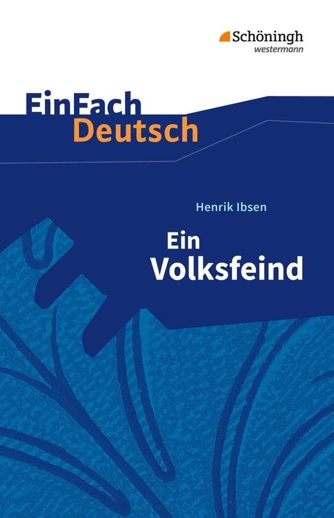 Ein Volksfeind EinFach Deutsch Textausgaben: Schauspiel in fünf Akten. Gymnasiale Oberstufe