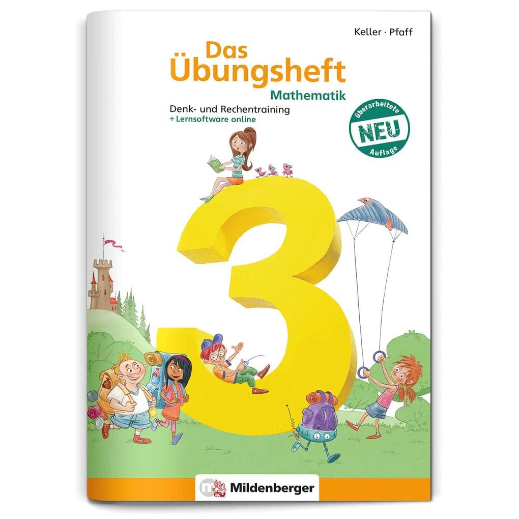 Das Übungsheft 3. Mathe. Neubearbeitung: Denk- und Rechentraining. Mit Lösungsheft und Stickerbogen