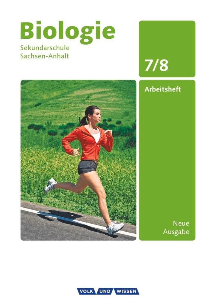 Biologie 7./8. Schuljahr. Arbeitsheft Sekundarschule Sachsen-Anhalt