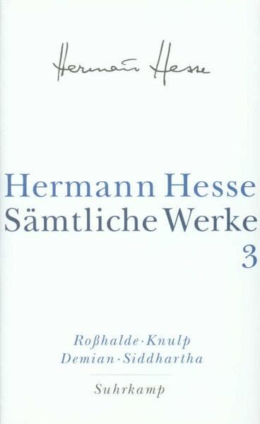 Roßhalde. Knulp. Demian. Siddhartha