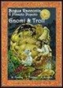 Gnomi e troll. Bogus racconta... il piccolo popolo
